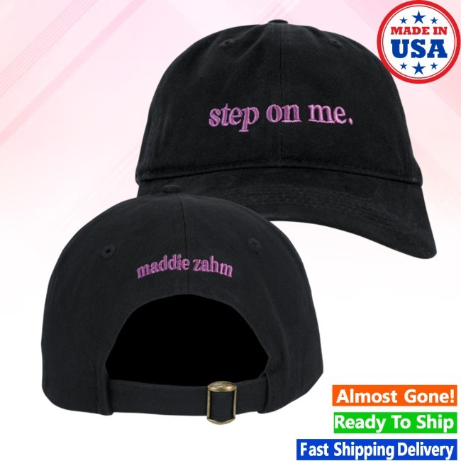 Trending Maddie Zahm Store Merch Step On Me Hats